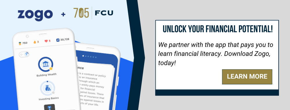 Unlock your financial potential! We partner with the app that pays you to learn financial literacy. Download Zogo, today! Learn more.