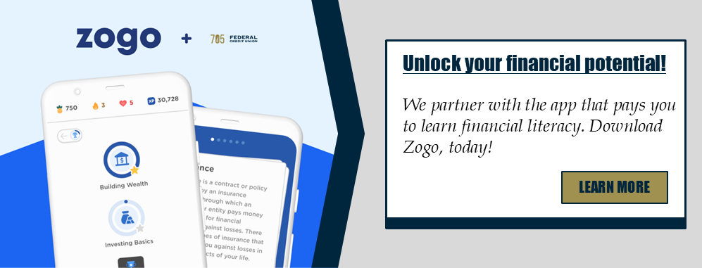 Unlock your financial potential! We partner with the app that pays you to learn financial literacy. Download Zogo, today! Learn more.