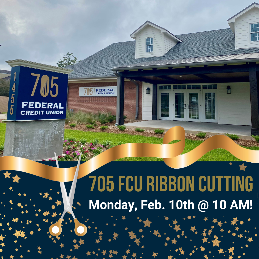 705 FCU Ribbon Cutting: Monday, February 10, 2025 at 10 AM!